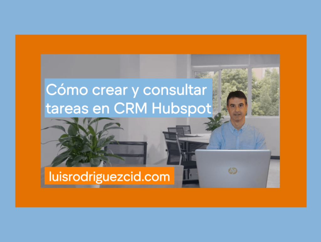 como crear y consultar tareas en CRM Hubspot