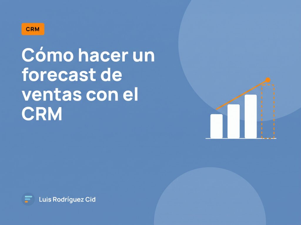 cómo hacer un forecast de ventas con el crm