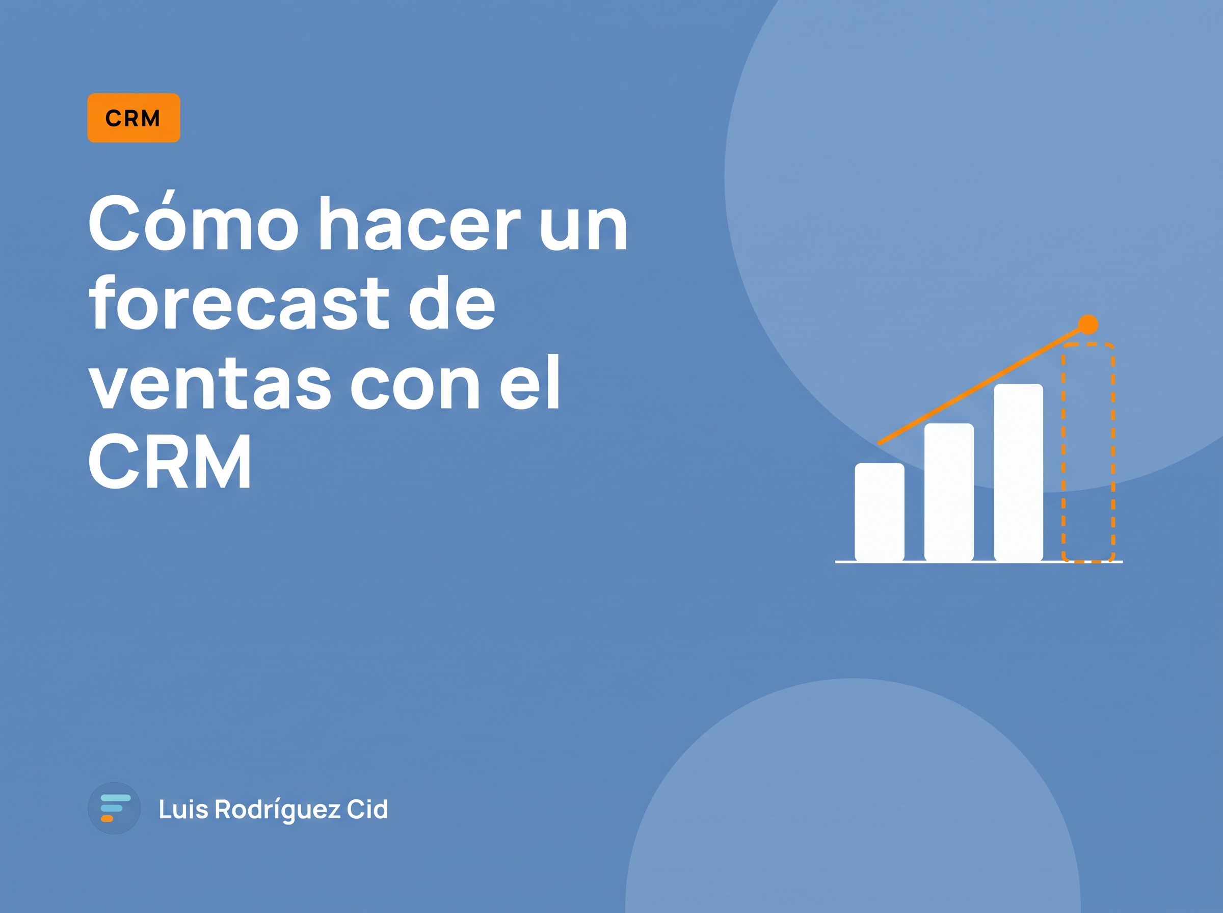 cómo hacer un forecast de ventas con el crm
